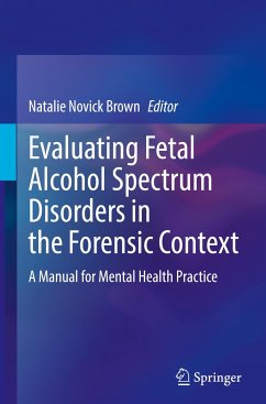 Evaluating Fetal Alcohol Spectrum Disorders in the Forensic Context