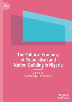 The Political Economy of Colonialism and Nation-Building in Nigeria