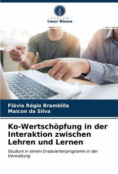 Ko-Wertschöpfung in der Interaktion zwischen Lehren und Lernen - Régio Brambilla, Flávio;da Silva, Maicon