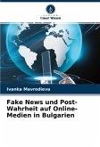 Fake News und Post-Wahrheit auf Online-Medien in Bulgarien