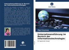 Unternehmensführung im Bereich der Informationstechnologie: - Kraynowa, Olga