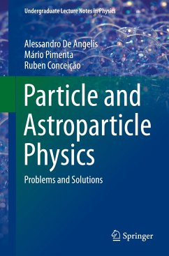 Particle and Astroparticle Physics - De Angelis, Alessandro;Pimenta, Mário;Conceição, Ruben