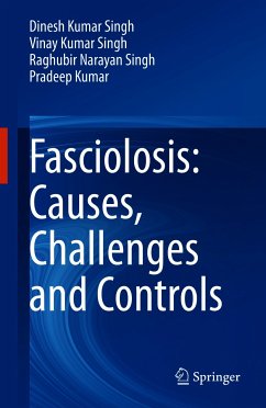 Fasciolosis: Causes, Challenges and Controls (eBook, PDF) - Singh, Dinesh Kumar; Singh, Vinay Kumar; Singh, Raghubir Narayan; Kumar, Pradeep