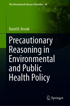 Precautionary Reasoning in Environmental and Public Health Policy (eBook, PDF) - Resnik, David B.