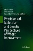 Physiological, Molecular, and Genetic Perspectives of Wheat Improvement (eBook, PDF)