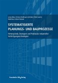 Systematisierte Planungs- und Bauprozesse. (eBook, PDF)