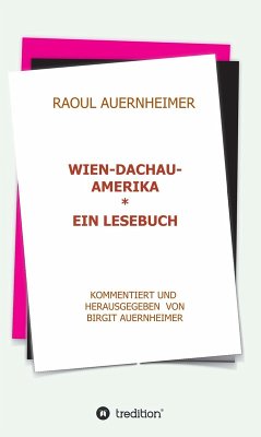 Raoul Auernheimer Wien - Dachau - Amerika (eBook, ePUB) - Auernheimer, Birgit