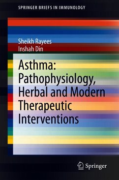 Asthma: Pathophysiology, Herbal and Modern Therapeutic Interventions (eBook, PDF) - Rayees, Sheikh; Din, Inshah