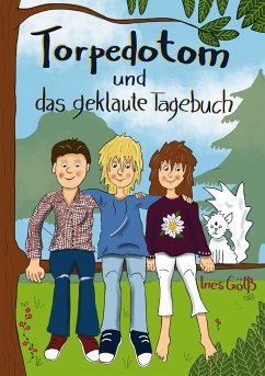 Torpedotom und das geklaute Tagebuch (eBook, ePUB) - Gölß, Ines