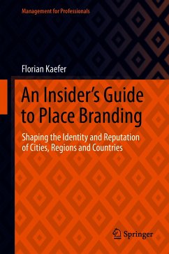An Insider's Guide to Place Branding (eBook, PDF) - Kaefer, Florian