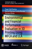 Environmental and Financial Performance Evaluation in 3D Printing Using MFCA and LCA (eBook, PDF)