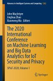 The 2020 International Conference on Machine Learning and Big Data Analytics for IoT Security and Privacy (eBook, PDF)
