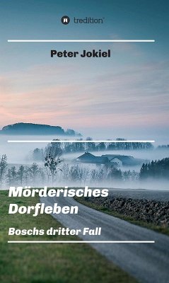 Mörderisches Dorfleben (eBook, ePUB) - Jokiel, Peter