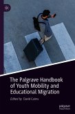 The Palgrave Handbook of Youth Mobility and Educational Migration (eBook, PDF)