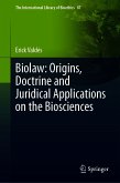 Biolaw: Origins, Doctrine and Juridical Applications on the Biosciences (eBook, PDF)