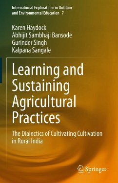 Learning and Sustaining Agricultural Practices (eBook, PDF) - Haydock, Karen; Bansode, Abhijit Sambhaji; Singh, Gurinder; Sangale, Kalpana
