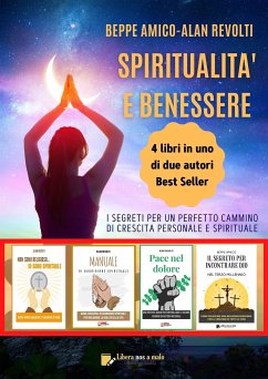 Spiritualità e benessere (eBook, ePUB) - Amico Alan Revolti, Beppe