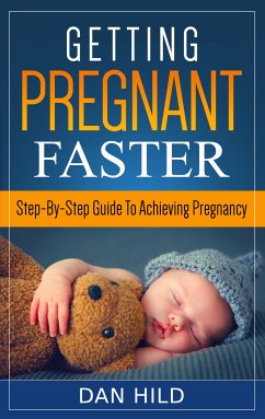 Getting Pregnant Faster (eBook, ePUB)