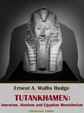 Tutankhamen: Amenism, Atenism and Egyptian Monotheism (eBook, ePUB)