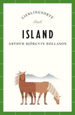 Island Reiseführer LIEBLINGSORTE - Bollason, Arthúr Björgvin