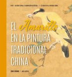 El Amarillo En La Pintura Tradicional China (Spanish Edition)