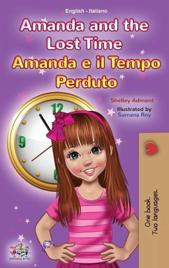 Amanda and the Lost Time (English Italian Bilingual Book for Kids) - Admont, Shelley; Books, Kidkiddos