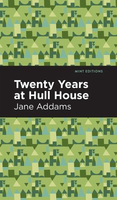 Twenty Years at Hull-House - Addams, Jane