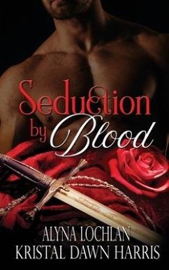 Seduction by Blood - Lochlan, Alyna; Harris, Kristal Dawn