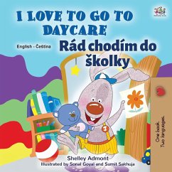 I Love to Go to Daycare (English Czech Bilingual Book for Kids) - Admont, Shelley; Books, Kidkiddos