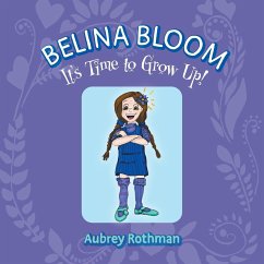 Belina Bloom, It's Time To Grow Up!