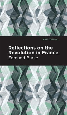 Reflections on the Revolution in France - Burke, Edmund