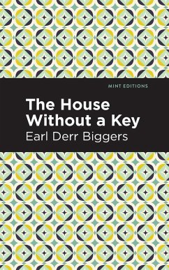 The House Without a Key - Biggers, Earl Derr