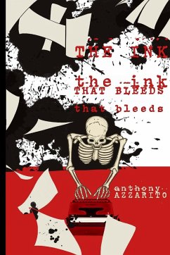 The Ink That Bleeds - Azzarito, Anthony