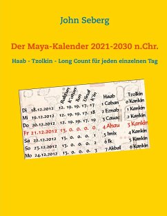 Der Maya-Kalender 2021-2030 n.Chr. - Seberg, John