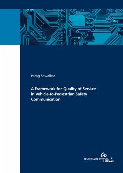 A Framework for Quality of Service in Vehicle-to-Pedestrian Safety Communication - Sewalkar, Parag