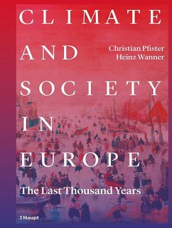 Climate and Society in Europe - Pfister, Christian;Wanner, Heinz