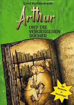 Arthur und die Vergessenen Bücher - Ruebenstrunk, Gerd