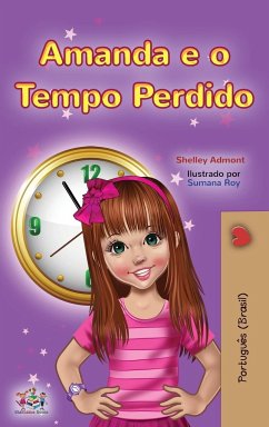 Amanda and the Lost Time (Portuguese Book for Kids-Brazilian) - Admont, Shelley; Books, Kidkiddos