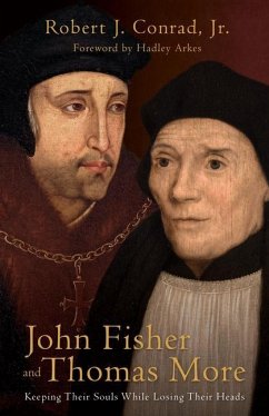 John Fisher and Thomas More - Conrad, Robert J