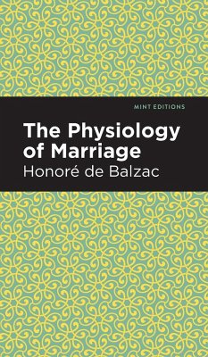 The Physiology of Marriage - Balzac, Honoré de