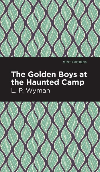 The Golden Boys at the Haunted Camp The Golden Boys at the Haunted Camp