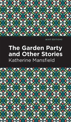 The Garden Party and Other Stories - Mansfield, Katherine