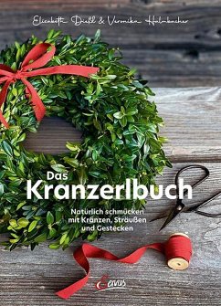 Das Kranzerlbuch - Dießl, Elisabeth;Halmbacher, Veronika