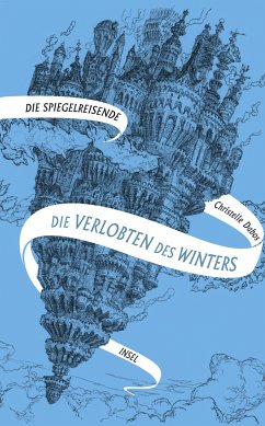Die Verlobten des Winters / Die Spiegelreisende Bd.1 - Dabos, Christelle