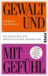Gewalt und Mitgefühl - Bild 1