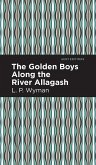 The Golden Boys Along the River Allagash