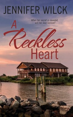 A Reckless Heart - Wilck, Jennifer