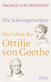 Die Schwiegertochter. Das Leben der Ottilie von Goethe