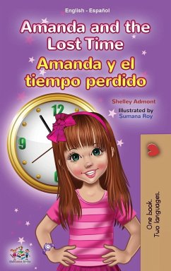 Amanda and the Lost Time (English Spanish Bilingual Book for Kids) - Admont, Shelley; Books, Kidkiddos