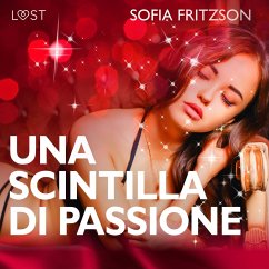 Una scintilla di passione - Racconto erotico (MP3-Download) - Fritzson, Sofia
